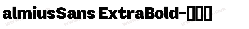 almiusSans ExtraBold字体转换 almiusSans ExtraBold字体转换